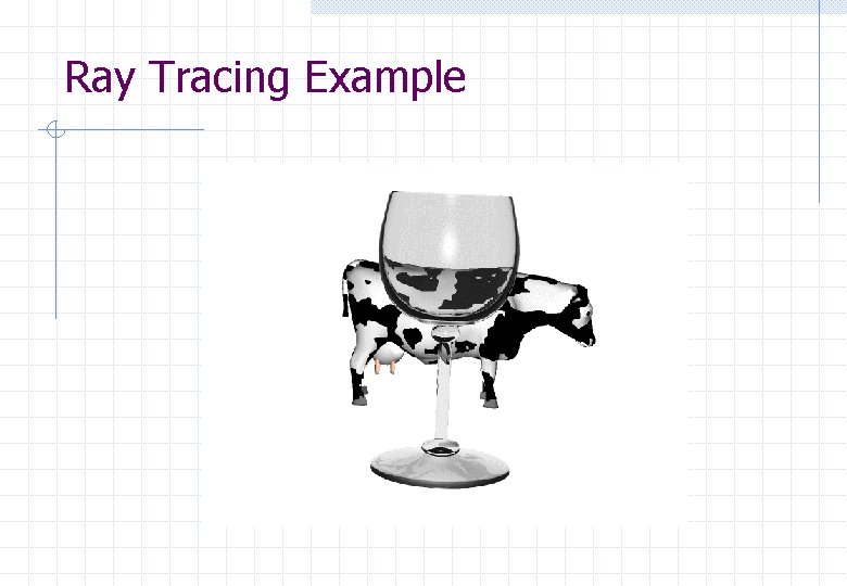 Ray Tracing Example 