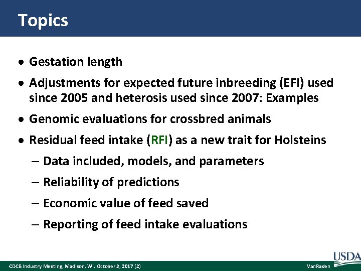 Topics Gestation length Adjustments for expected future inbreeding (EFI) used since 2005 and heterosis