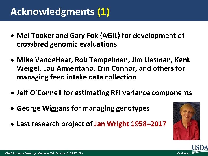 Acknowledgments (1) Mel Tooker and Gary Fok (AGIL) for development of crossbred genomic evaluations