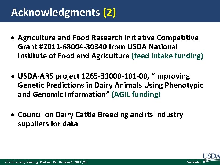 Acknowledgments (2) Agriculture and Food Research Initiative Competitive Grant #2011 -68004 -30340 from USDA