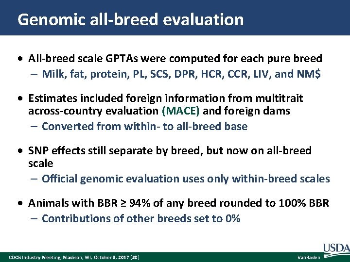 Genomic all-breed evaluation All-breed scale GPTAs were computed for each pure breed – Milk,