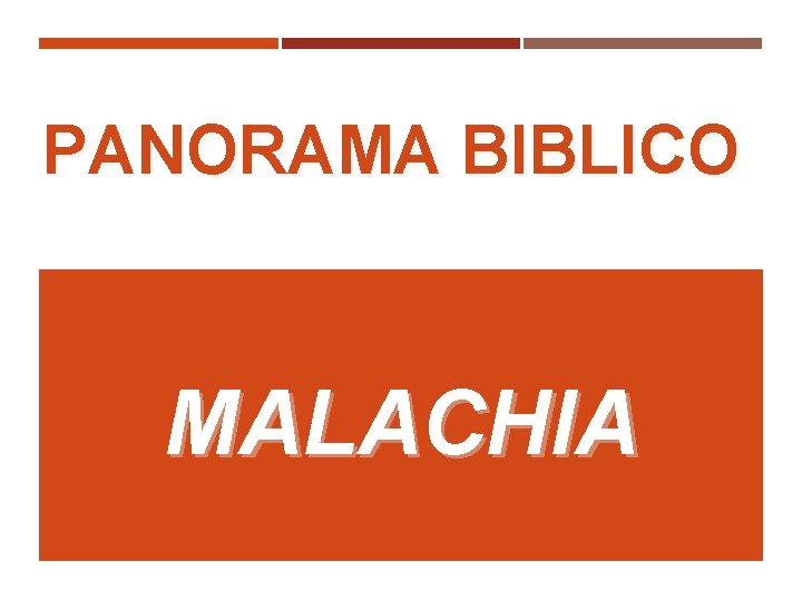PANORAMA BIBLICO MALACHIA 