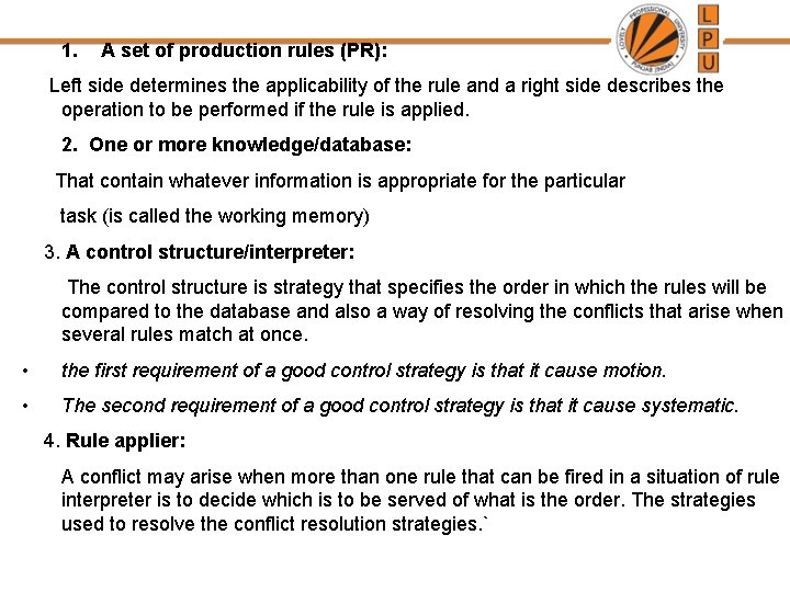 1. A set of production rules (PR): Left side determines the applicability of the 1. A set of production rules (PR): Left side determines the applicability of the