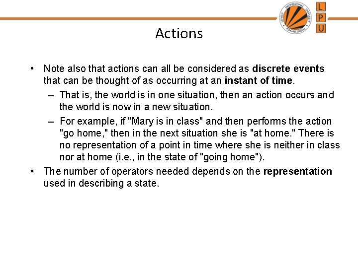 Actions • Note also that actions can all be considered as discrete events that Actions • Note also that actions can all be considered as discrete events that