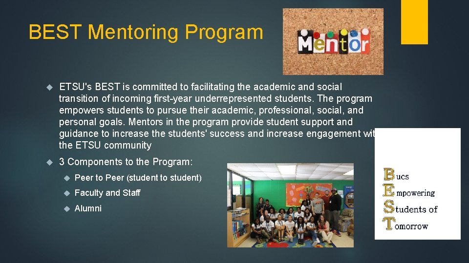 BEST Mentoring Program ETSU's BEST is committed to facilitating the academic and social transition BEST Mentoring Program ETSU's BEST is committed to facilitating the academic and social transition