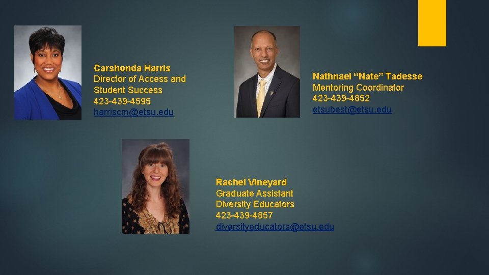 Carshonda Harris Director of Access and Student Success 423 -439 -4595 harriscm@etsu. edu Nathnael Carshonda Harris Director of Access and Student Success 423 -439 -4595 harriscm@etsu. edu Nathnael