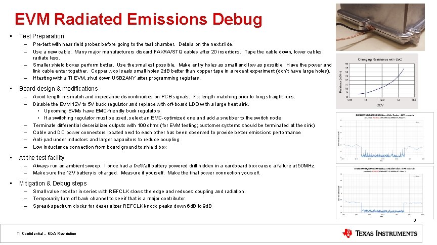 EVM Radiated Emissions Debug • Test Preparation – – • Board design & modifications