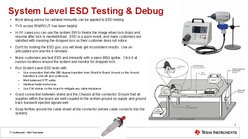 System Level ESD Testing & Debug • Most debug advice for radiated immunity can