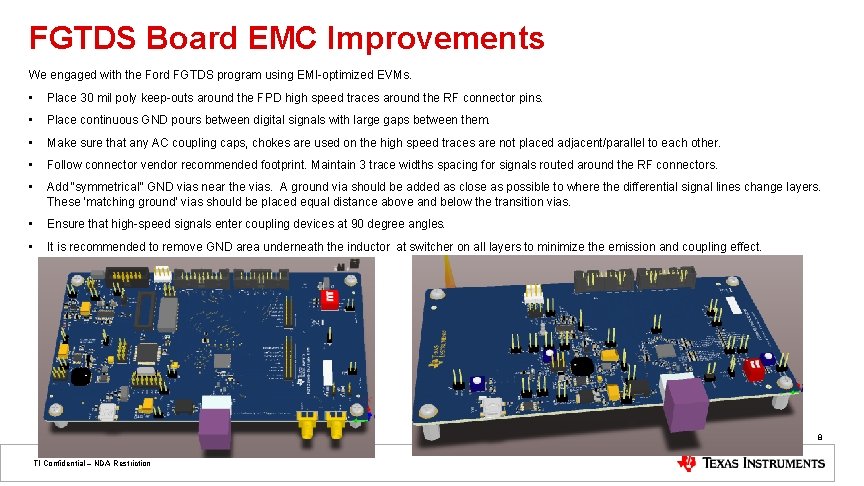 FGTDS Board EMC Improvements We engaged with the Ford FGTDS program using EMI-optimized EVMs.