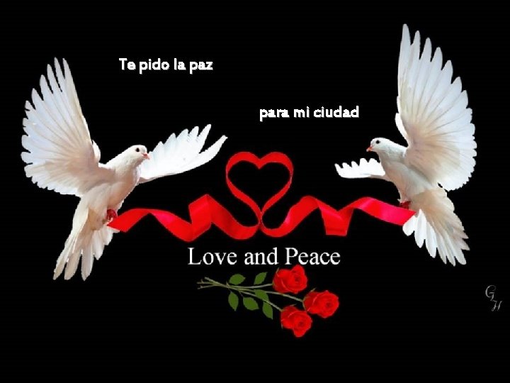 Te pido la paz para mi ciudad 