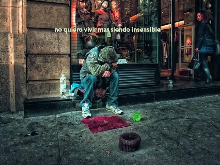 no quiero vivir mas siendo insensible 