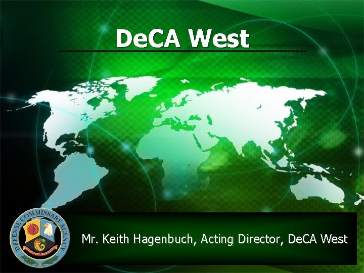 De. CA West Mr. Keith Hagenbuch, Acting Director, De. CA West 10 