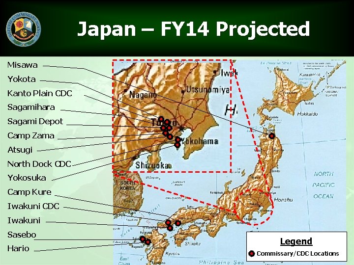 Japan – FY 14 Projected Misawa Yokota Kanto Plain CDC Sagamihara Sagami Depot Camp