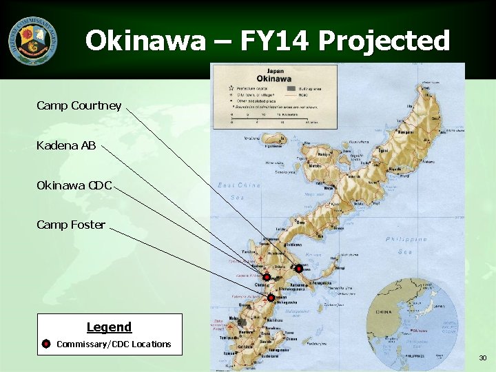 Okinawa – FY 14 Projected Camp Courtney Kadena AB Okinawa CDC Camp Foster Legend