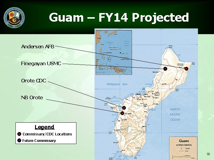 Guam – FY 14 Projected Andersen AFB Finegayan USMC Orote CDC NB Orote Legend