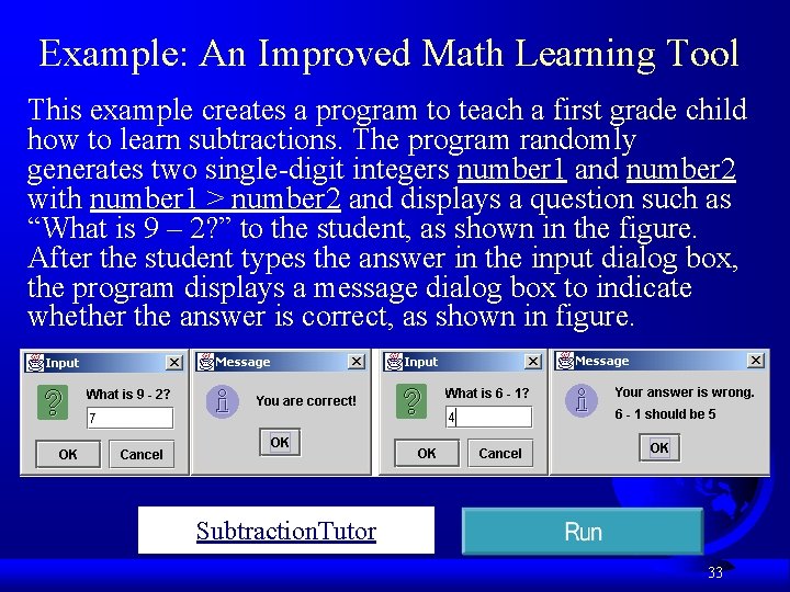 Example: An Improved Math Learning Tool This example creates a program to teach a