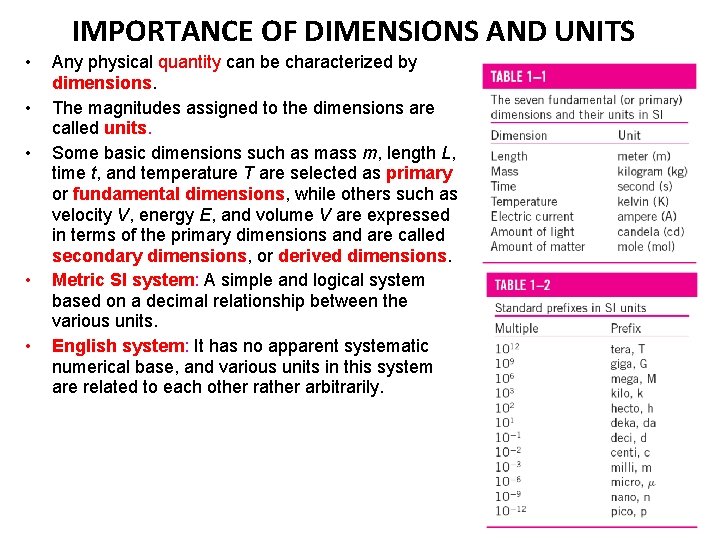 IMPORTANCE OF DIMENSIONS AND UNITS • • • Any physical quantity can be characterized