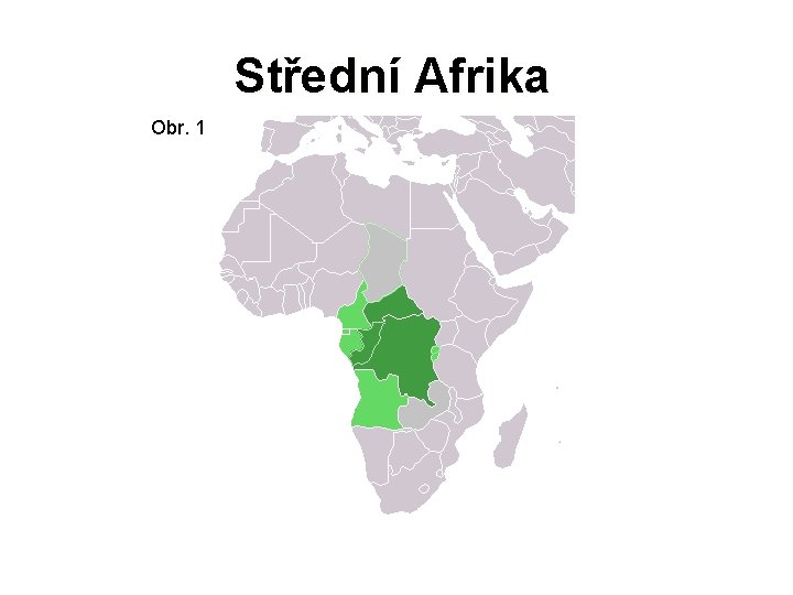 Střední Afrika Obr. 1 