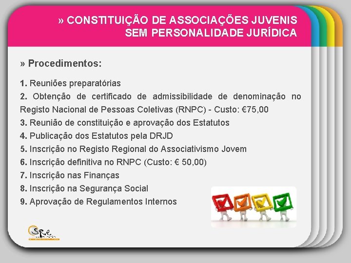 » CONSTITUIÇÃO DE ASSOCIAÇÕES JUVENIS SEM PERSONALIDADE JURÍDICA » Procedimentos: 1. Reuniões preparatórias Template