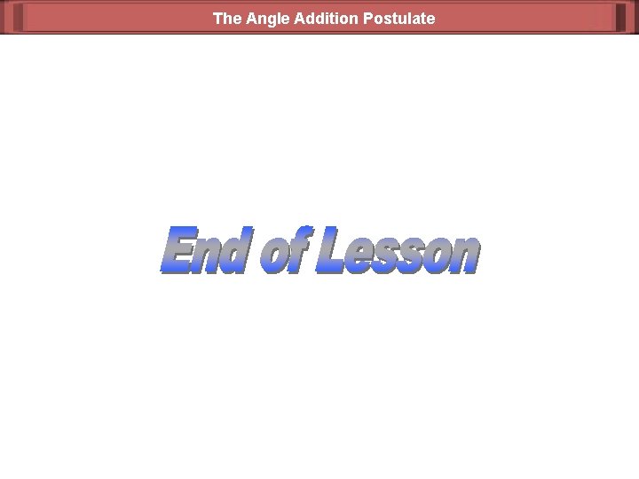 The Angle Addition Postulate 