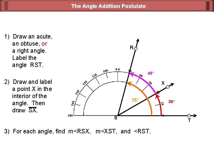 The Angle Addition Postulate 1) Draw an acute, an obtuse, or a right angle.