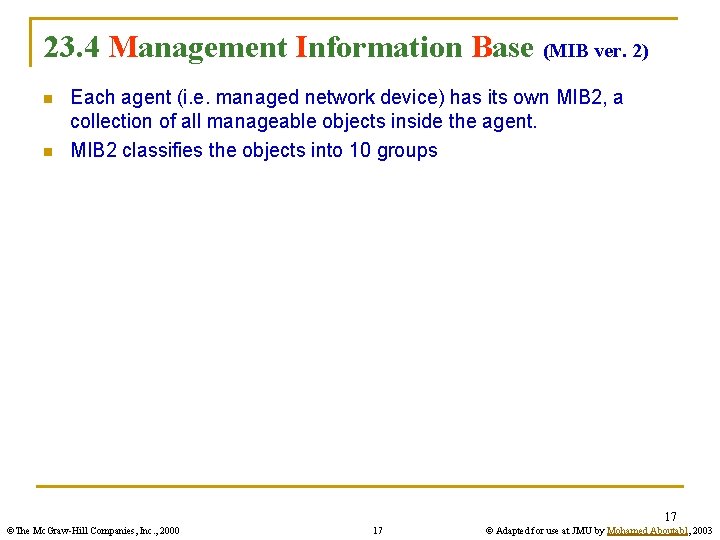23. 4 Management Information Base (MIB ver. 2) n n Each agent (i. e.