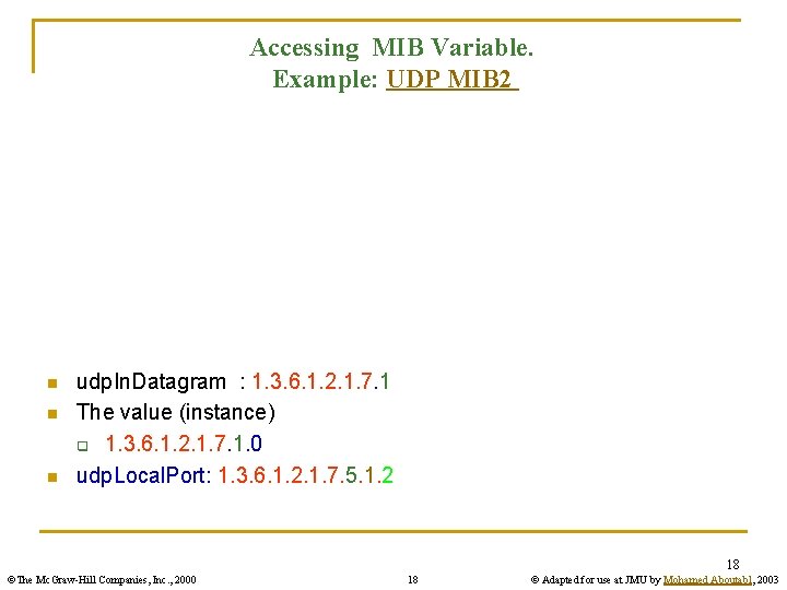 Accessing MIB Variable. Example: UDP MIB 2 n n n udp. In. Datagram :