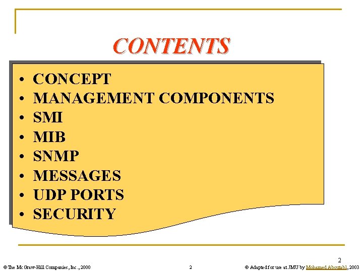 CONTENTS • • CONCEPT MANAGEMENT COMPONENTS SMI MIB SNMP MESSAGES UDP PORTS SECURITY 2