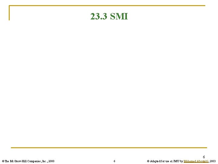 23. 3 SMI 6 ©The Mc. Graw-Hill Companies, Inc. , 2000 6 © Adapted