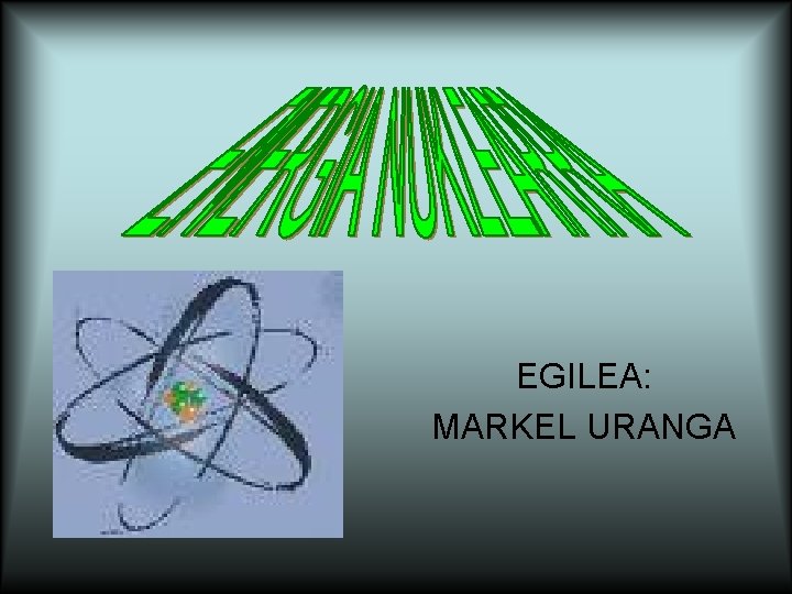 EGILEA: MARKEL URANGA 