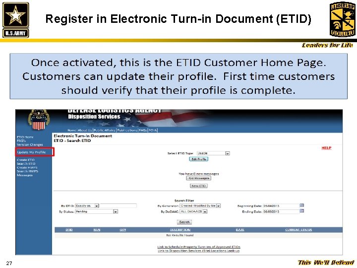 Register in Electronic Turn-in Document (ETID) Leaders for Life 27 This We’ll Defend 
