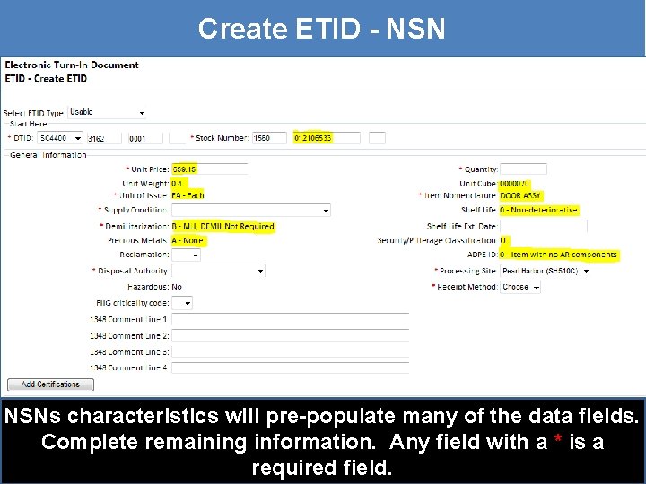Create ETID - NSNs characteristics will pre-populate many of the data fields. Complete remaining