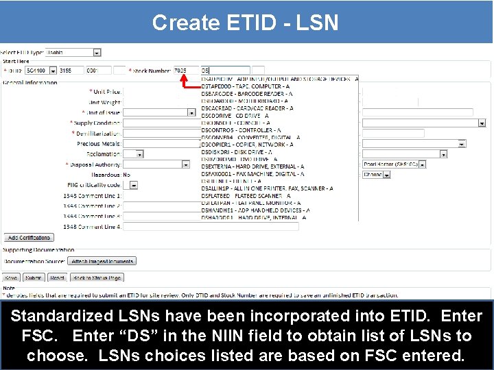 Create ETID - LSN Standardized LSNs have been incorporated into ETID. Enter FSC. Enter