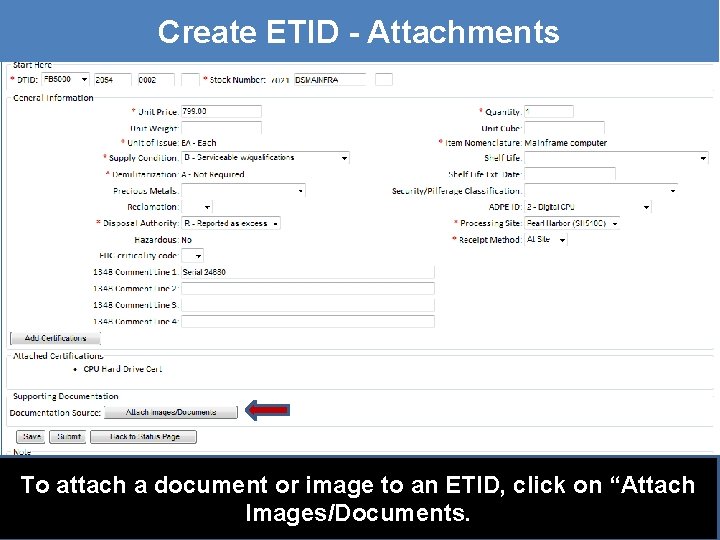 Create ETID - Attachments To attach a document or image to an ETID, click