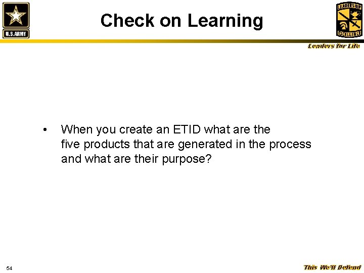 Check on Learning Leaders for Life • 54 When you create an ETID what