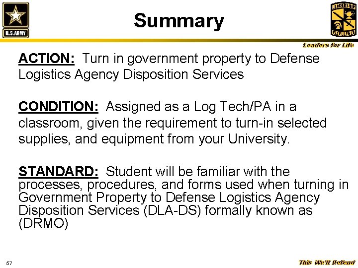 Summary Leaders for Life ACTION: Turn in government property to Defense Logistics Agency Disposition