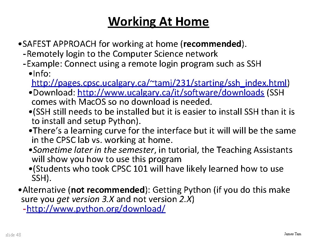 Working At Home • SAFEST APPROACH for working at home (recommended). - Remotely login
