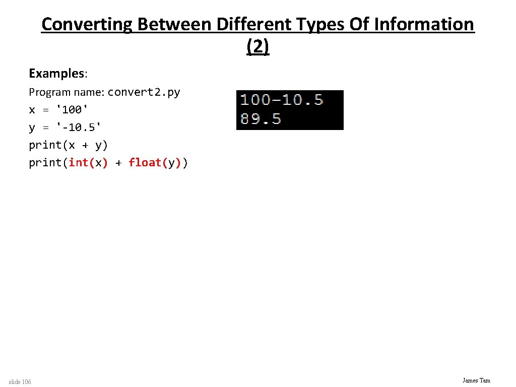 Converting Between Different Types Of Information (2) Examples: Program name: convert 2. py x