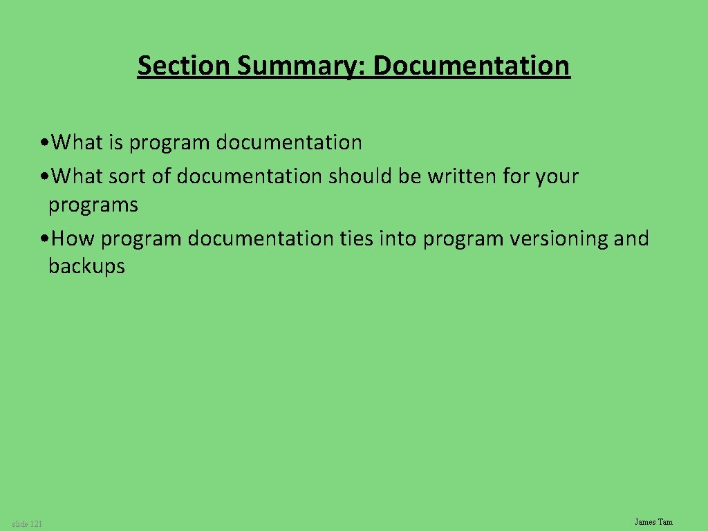 Section Summary: Documentation • What is program documentation • What sort of documentation should