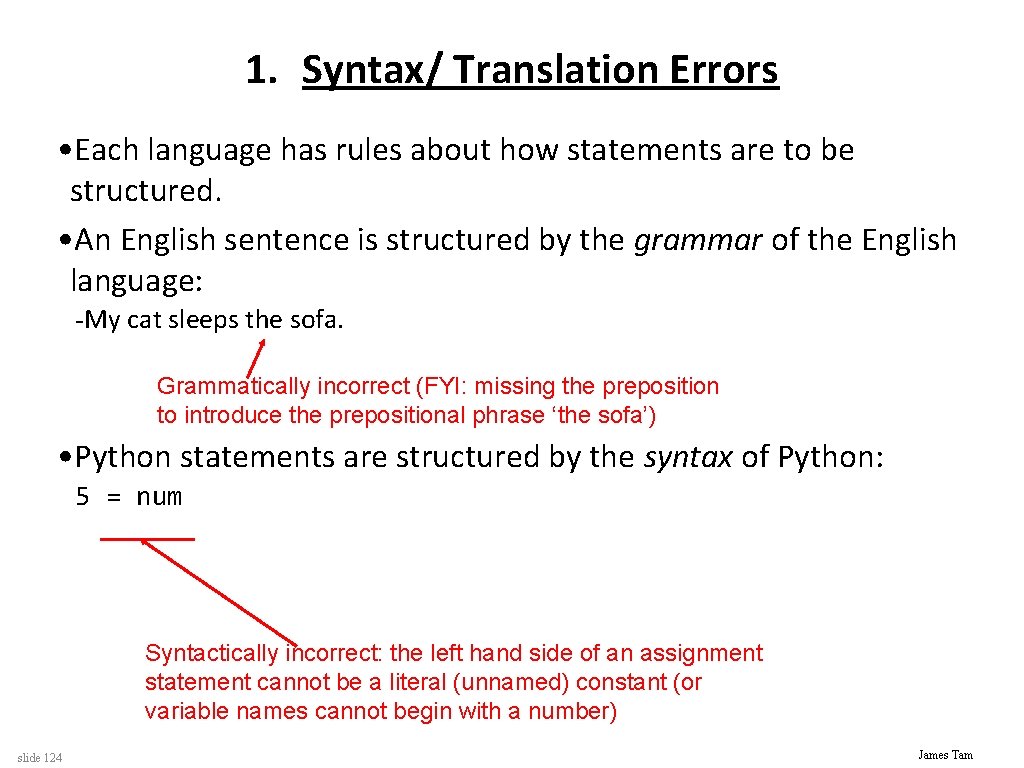 1. Syntax/ Translation Errors • Each language has rules about how statements are to