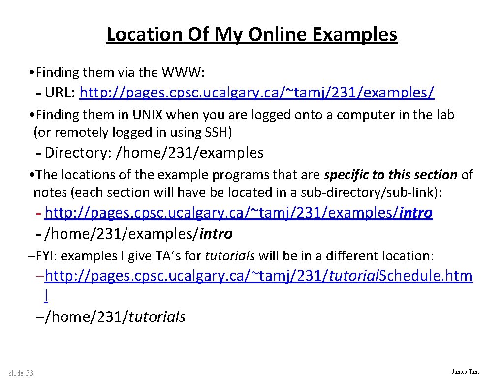 Location Of My Online Examples • Finding them via the WWW: - URL: http: