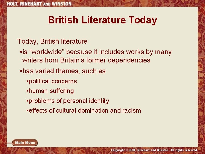 British Literature Today, British literature • is “worldwide” because it includes works by many