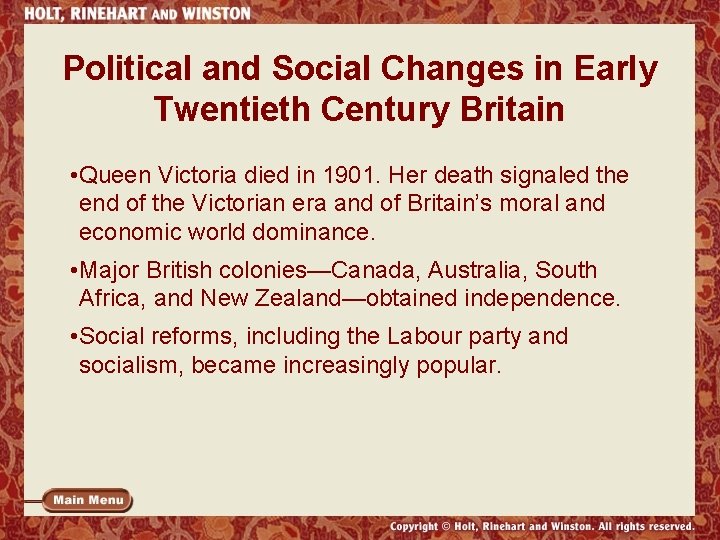 Political and Social Changes in Early Twentieth Century Britain • Queen Victoria died in