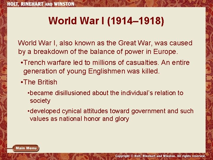 World War I (1914– 1918) World War I, also known as the Great War,