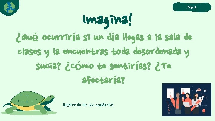Imagina! Next ¿Qué ocurriría si un día llegas a la sala de clases y Imagina! Next ¿Qué ocurriría si un día llegas a la sala de clases y