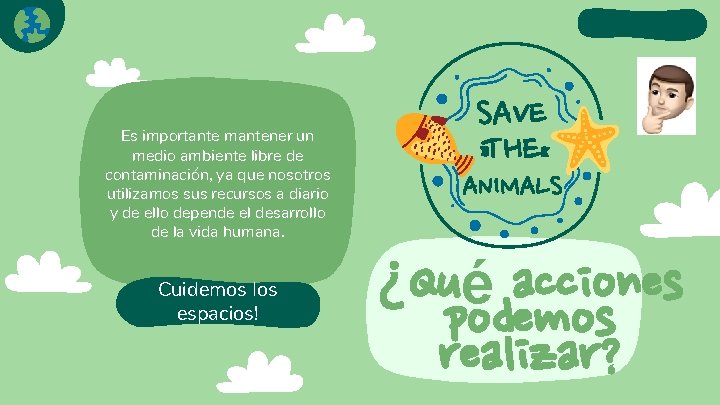 Es importante mantener un medio ambiente libre de contaminación, ya que nosotros utilizamos sus Es importante mantener un medio ambiente libre de contaminación, ya que nosotros utilizamos sus