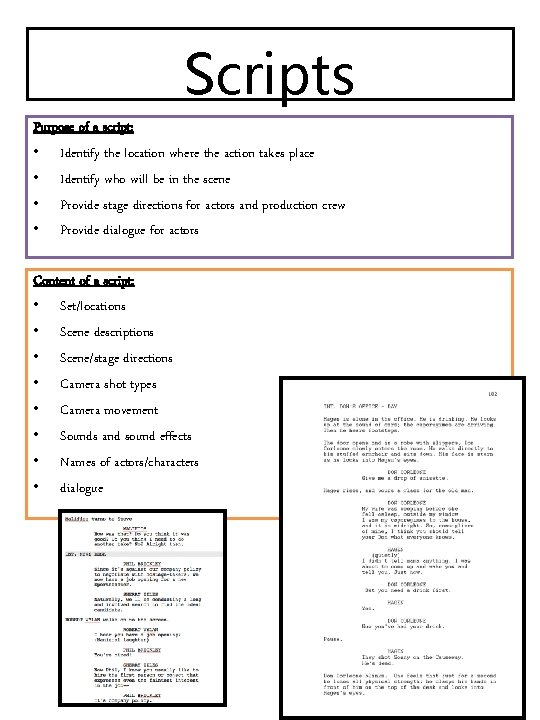 Scripts Purpose of a script: • Identify the location where the action takes place Scripts Purpose of a script: • Identify the location where the action takes place