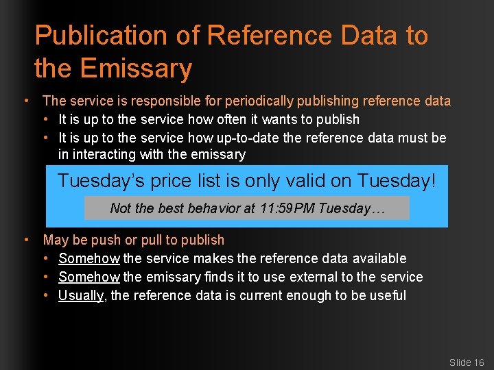 Publication of Reference Data to the Emissary • The service is responsible for periodically