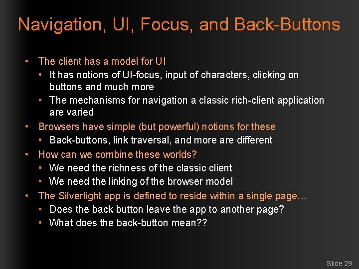 Navigation, UI, Focus, and Back-Buttons • The client has a model for UI •