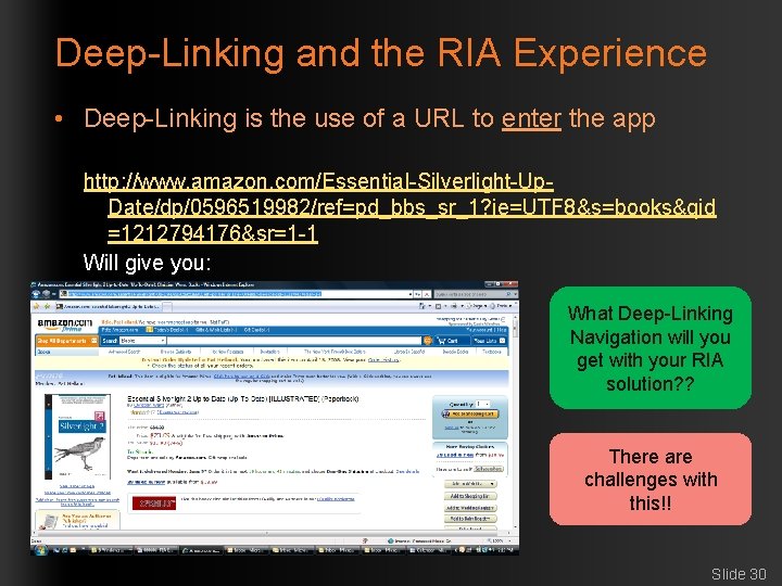 Deep-Linking and the RIA Experience • Deep-Linking is the use of a URL to